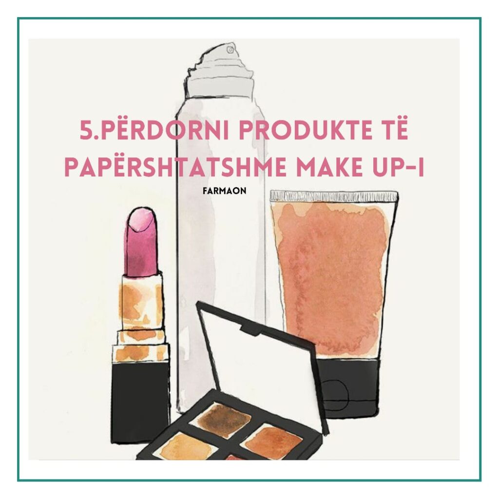 Përdorimi i make up-it  jo të duhur në lëkurë